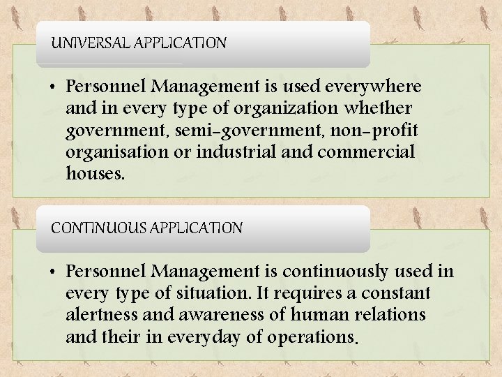 UNIVERSAL APPLICATION • Personnel Management is used everywhere and in every type of organization