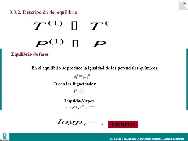 36 3. 3. 2. Descripción del equilibrio Equilibrio de fases En el equilibrio se