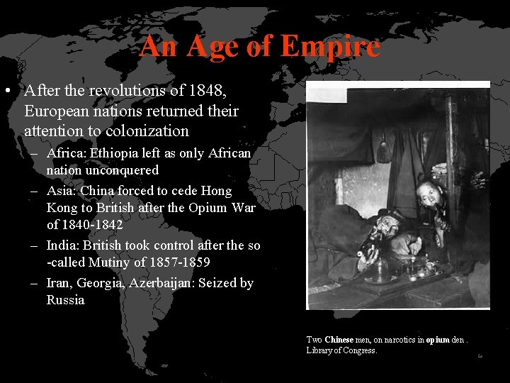 An Age of Empire • After the revolutions of 1848, European nations returned their