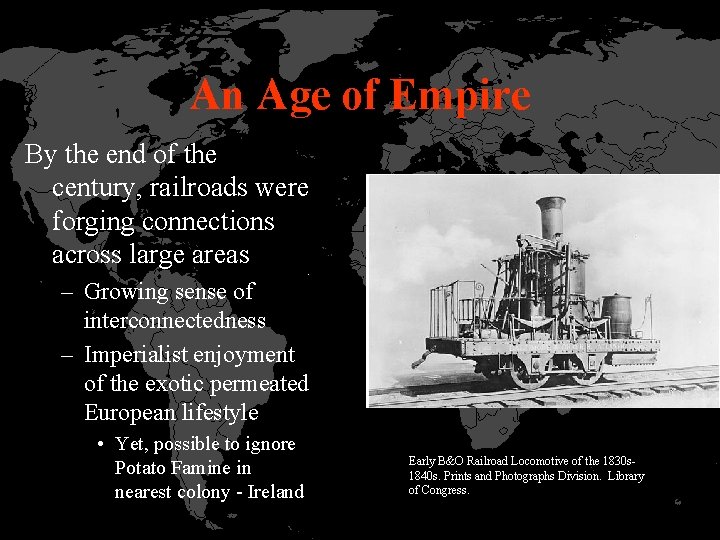 An Age of Empire By the end of the century, railroads were forging connections