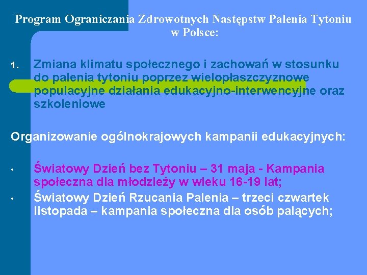 Program Ograniczania Zdrowotnych Następstw Palenia Tytoniu w Polsce: 1. Zmiana klimatu społecznego i zachowań