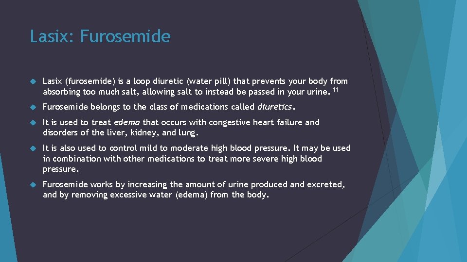 Lasix: Furosemide Lasix (furosemide) is a loop diuretic (water pill) that prevents your body