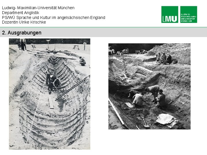 Ludwig- Maximilian-Universität München Department Anglistik PS/WÜ Sprache und Kultur im angelsächsischen England Dozentin Ulrike