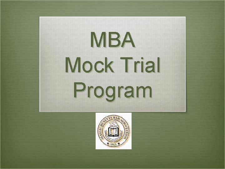 MBA Mock Trial Program 