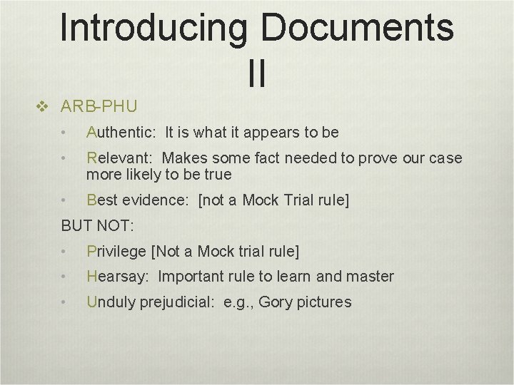 Introducing Documents II v ARB-PHU • Authentic: It is what it appears to be