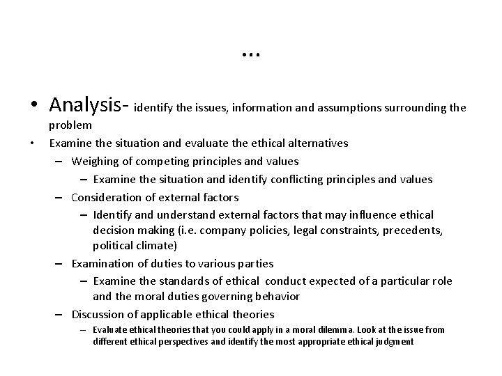 … • Analysis- identify the issues, information and assumptions surrounding the • problem Examine