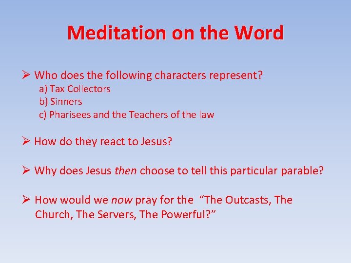Meditation on the Word Who does the following characters represent? a) Tax Collectors b)
