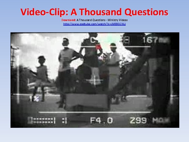Video-Clip: A Thousand Questions Download: A Thousand Questions - Ministry Videos http: //www. godtube.