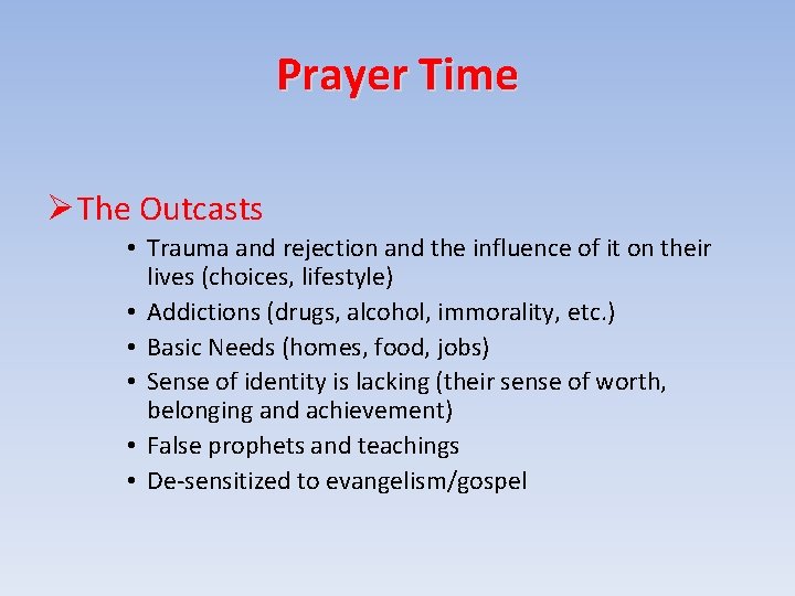 Prayer Time The Outcasts • Trauma and rejection and the influence of it on