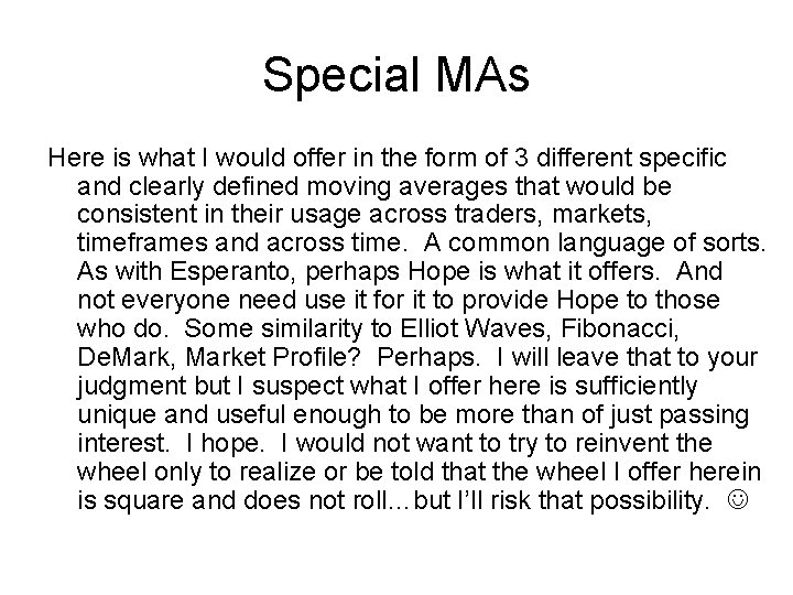 Special MAs Here is what I would offer in the form of 3 different