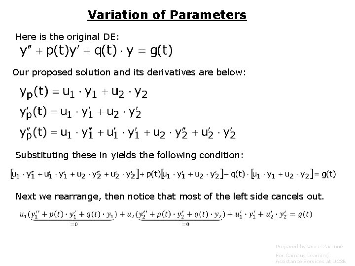 Variation of Parameters Here is the original DE: Our proposed solution and its derivatives