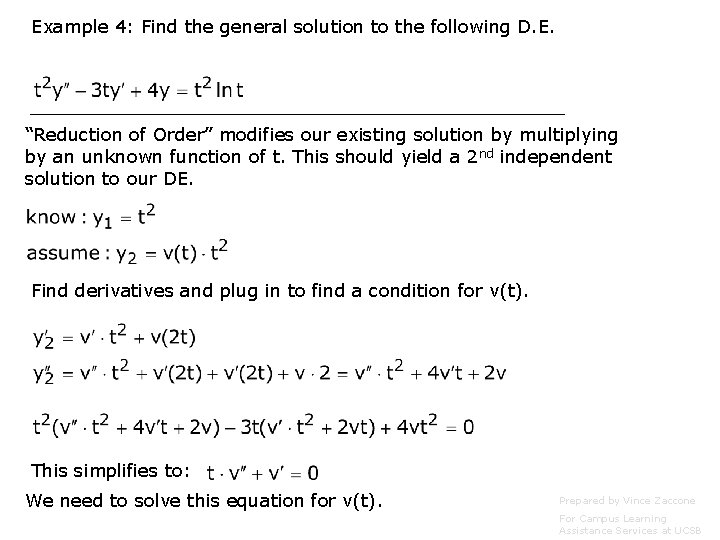 Example 4: Find the general solution to the following D. E. “Reduction of Order”