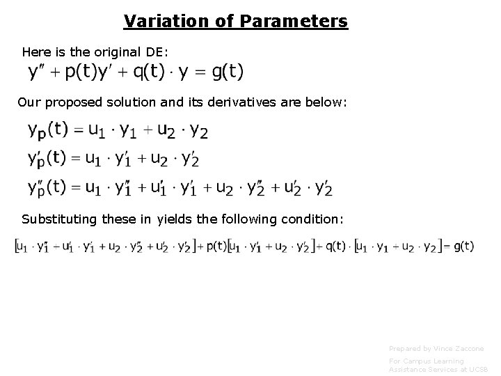 Variation of Parameters Here is the original DE: Our proposed solution and its derivatives