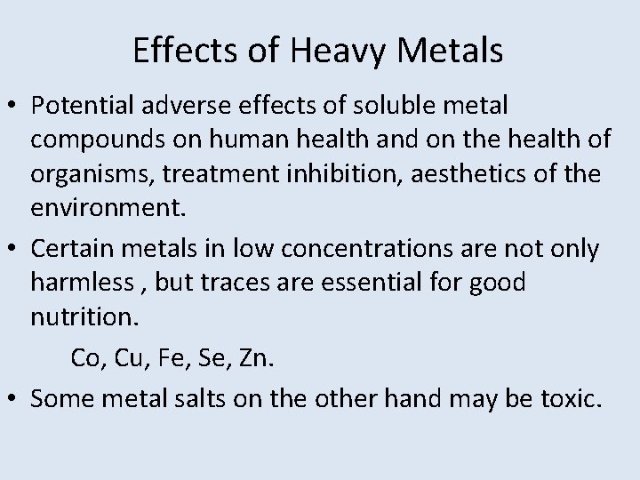 Effects of Heavy Metals • Potential adverse effects of soluble metal compounds on human