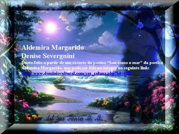 Aldemira Margarido Denise Severgnini Dueto feito a partir de um excerto do poema “Sou