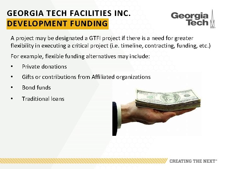 GEORGIA TECH FACILITIES INC. DEVELOPMENT FUNDING A project may be designated a GTFI project