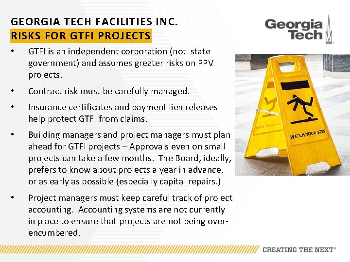 GEORGIA TECH FACILITIES INC. RISKS FOR GTFI PROJECTS • GTFI is an independent corporation