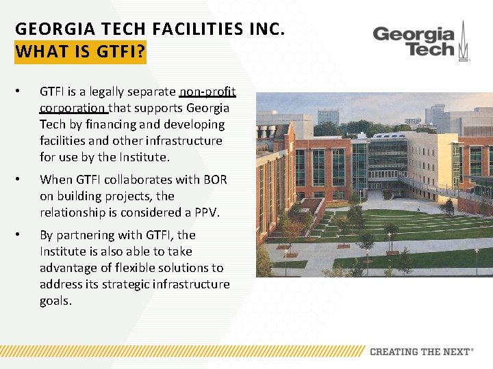 GEORGIA TECH FACILITIES INC. WHAT IS GTFI? • GTFI is a legally separate non-profit