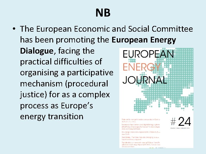 NB • The European Economic and Social Committee has been promoting the European Energy