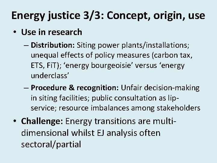 Energy justice 3/3: Concept, origin, use • Use in research – Distribution: Siting power