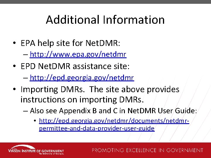 Additional Information • EPA help site for Net. DMR: – http: //www. epa. gov/netdmr