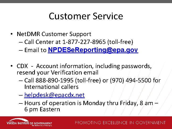 Customer Service • Net. DMR Customer Support – Call Center at 1 -877 -227