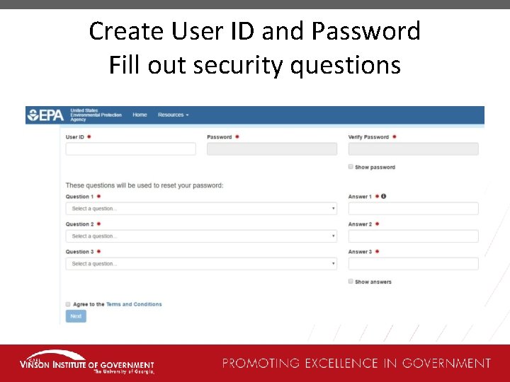 Create User ID and Password Fill out security questions 