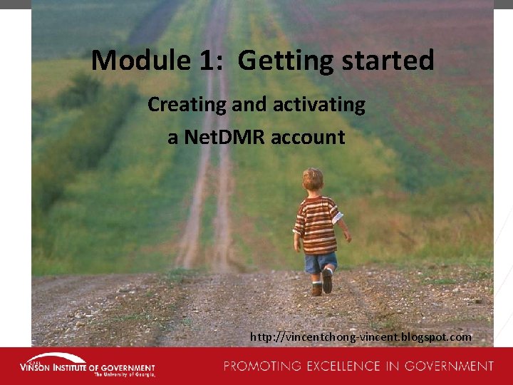 Module 1: Getting started Creating and activating a Net. DMR account http: //vincentchong-vincent. blogspot.