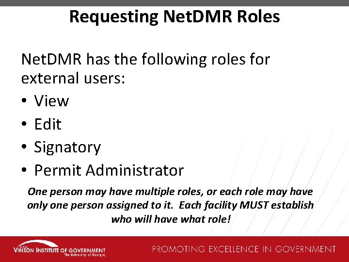 Requesting Net. DMR Roles Net. DMR has the following roles for external users: •