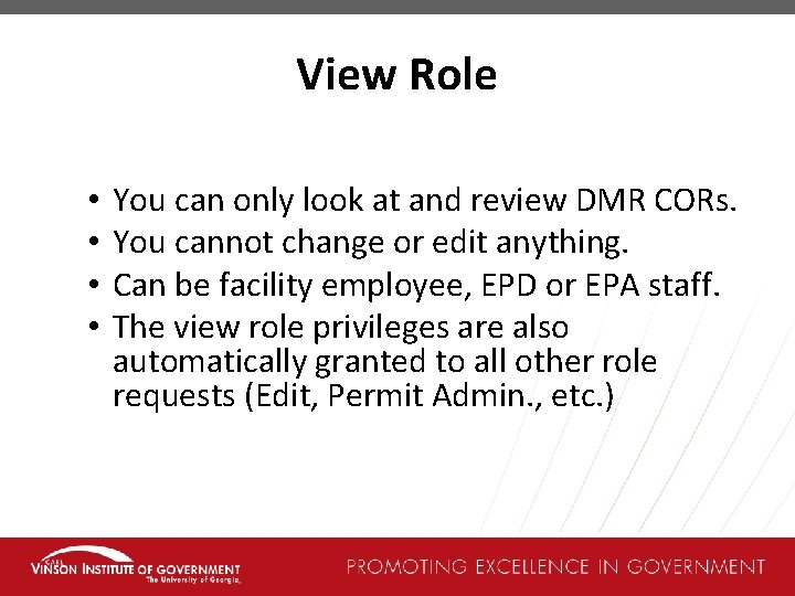 View Role • • You can only look at and review DMR CORs. You