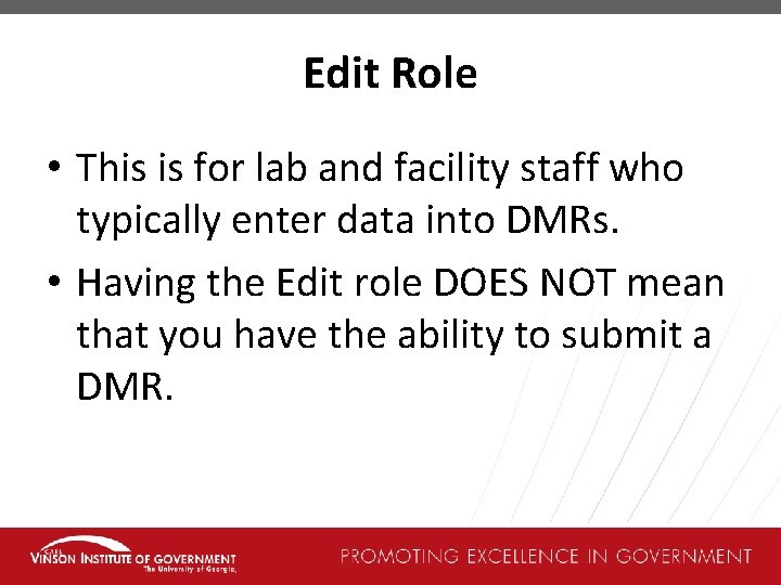 Edit Role • This is for lab and facility staff who typically enter data