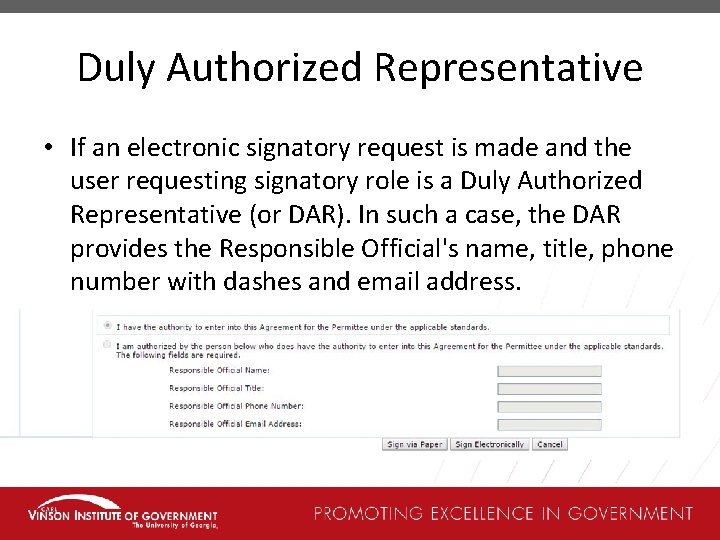 Duly Authorized Representative • If an electronic signatory request is made and the user