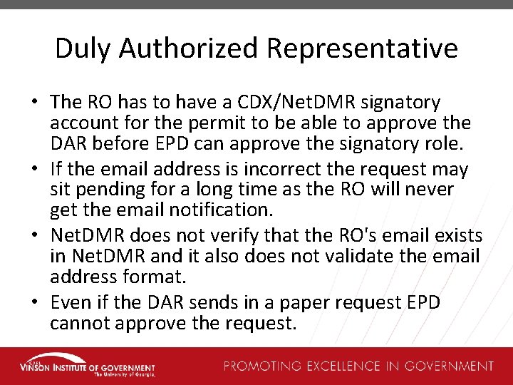 Duly Authorized Representative • The RO has to have a CDX/Net. DMR signatory account