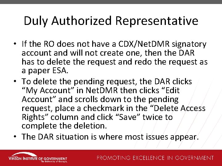 Duly Authorized Representative • If the RO does not have a CDX/Net. DMR signatory