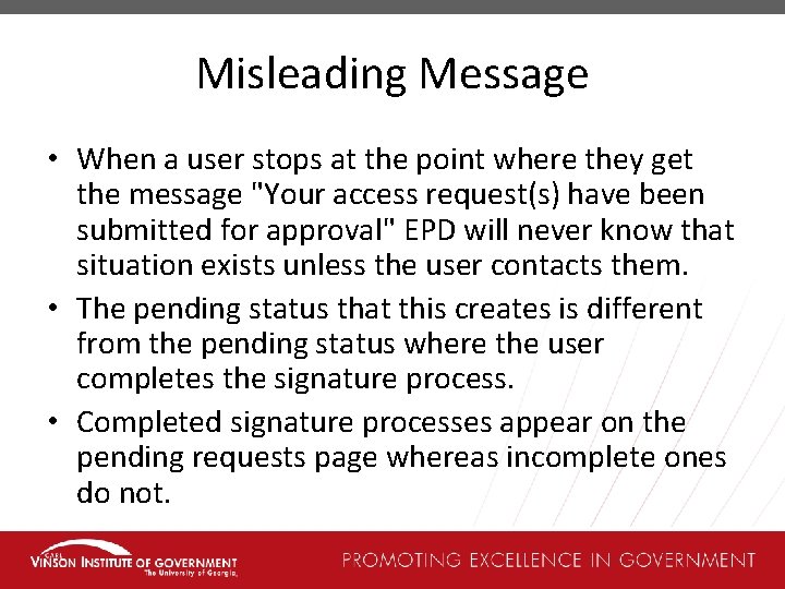 Misleading Message • When a user stops at the point where they get the