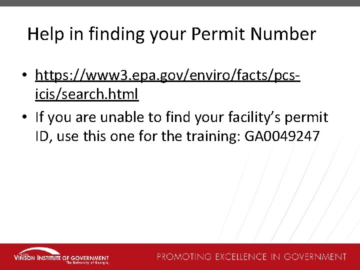 Help in finding your Permit Number • https: //www 3. epa. gov/enviro/facts/pcsicis/search. html •