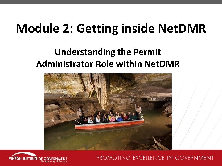 Module 2: Getting inside Net. DMR Understanding the Permit Administrator Role within Net. DMR