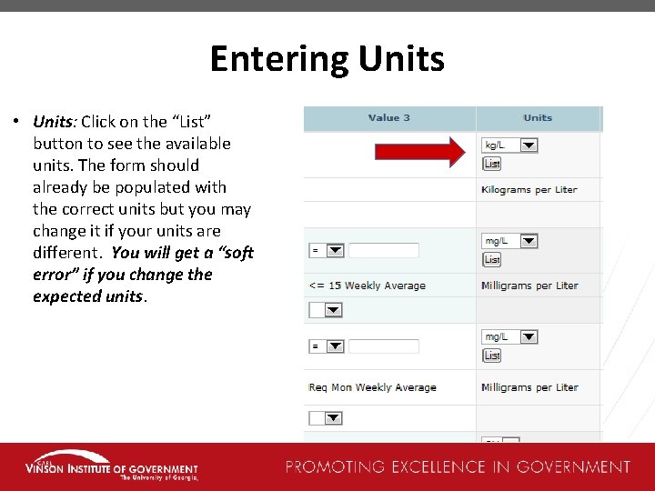 Entering Units • Units: Click on the “List” button to see the available units.