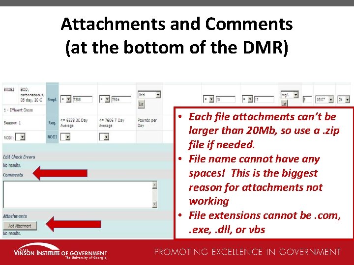 Attachments and Comments (at the bottom of the DMR) • Each file attachments can’t