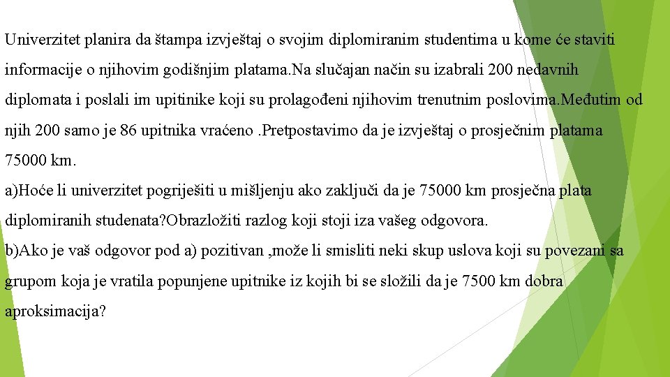 Univerzitet planira da štampa izvještaj o svojim diplomiranim studentima u kome će staviti informacije