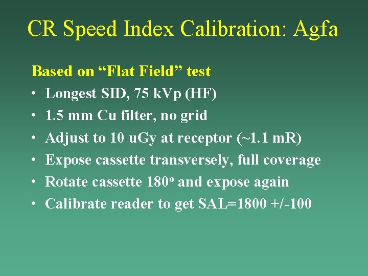 CR Speed Index Calibration: Agfa Based on “Flat Field” test • Longest SID, 75 CR Speed Index Calibration: Agfa Based on “Flat Field” test • Longest SID, 75