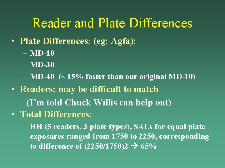 Reader and Plate Differences • Plate Differences: (eg: Agfa): – MD-10 – MD-30 – Reader and Plate Differences • Plate Differences: (eg: Agfa): – MD-10 – MD-30 –