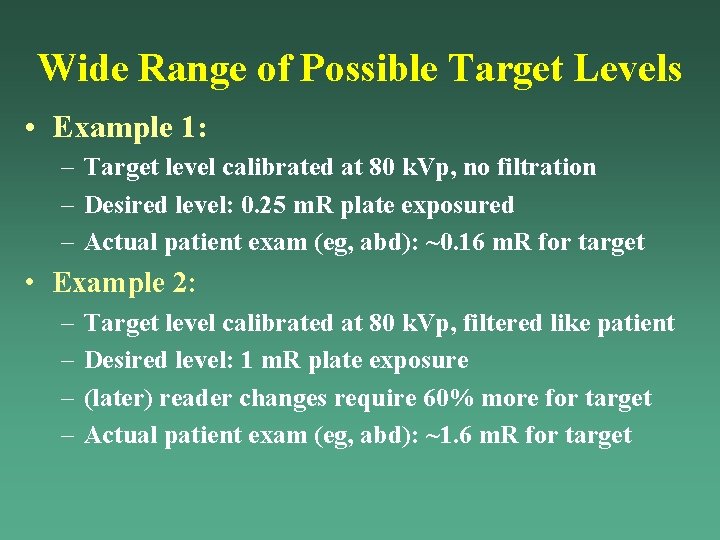 Wide Range of Possible Target Levels • Example 1: – Target level calibrated at Wide Range of Possible Target Levels • Example 1: – Target level calibrated at