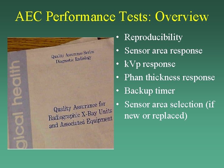 AEC Performance Tests: Overview • • • Reproducibility Sensor area response k. Vp response AEC Performance Tests: Overview • • • Reproducibility Sensor area response k. Vp response