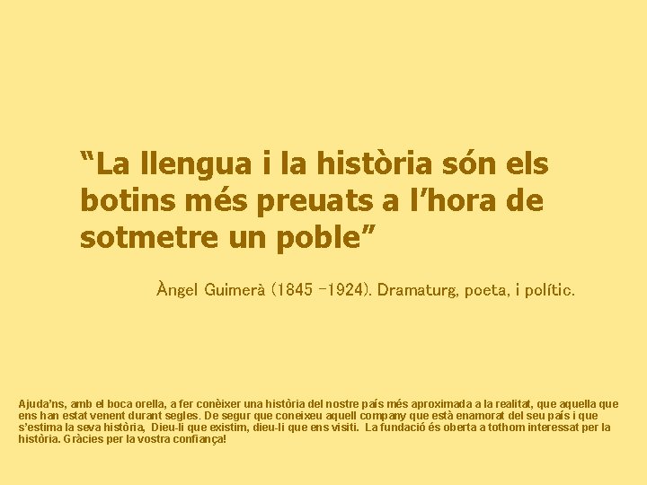 “La llengua i la història són els botins més preuats a l’hora de sotmetre