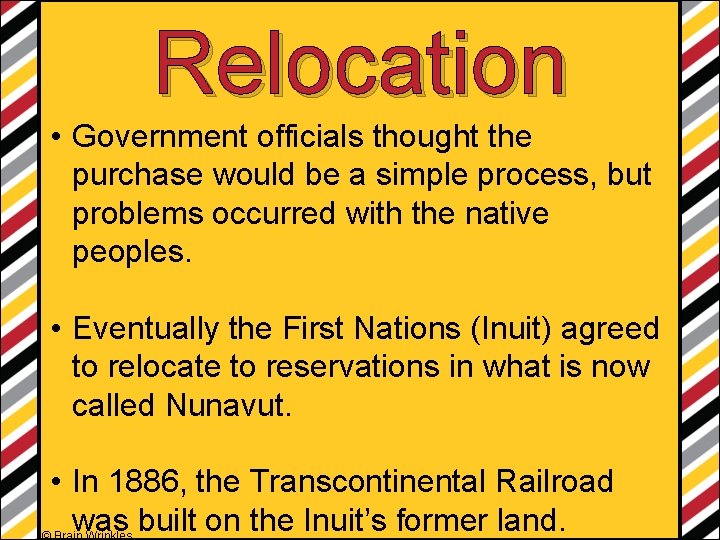 Relocation • Government officials thought the purchase would be a simple process, but problems