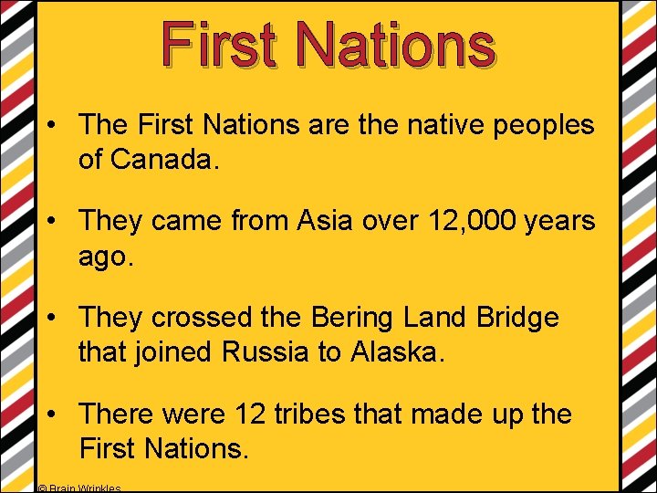 First Nations • The First Nations are the native peoples of Canada. • They