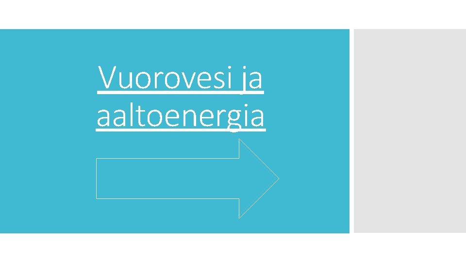 Vuorovesi ja aaltoenergia 