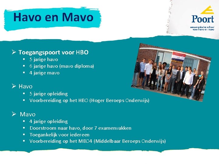 Havo en Mavo Ø Toegangspoort voor HBO § 5 jarige havo § 6 jarige