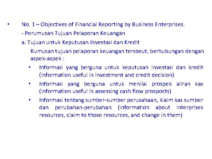  • No. 1 – Objectives of Financial Reporting by Business Enterprises. - Perumusan